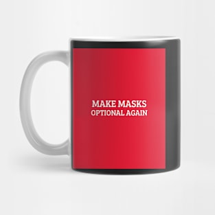 Make Masks Optional Again Mug